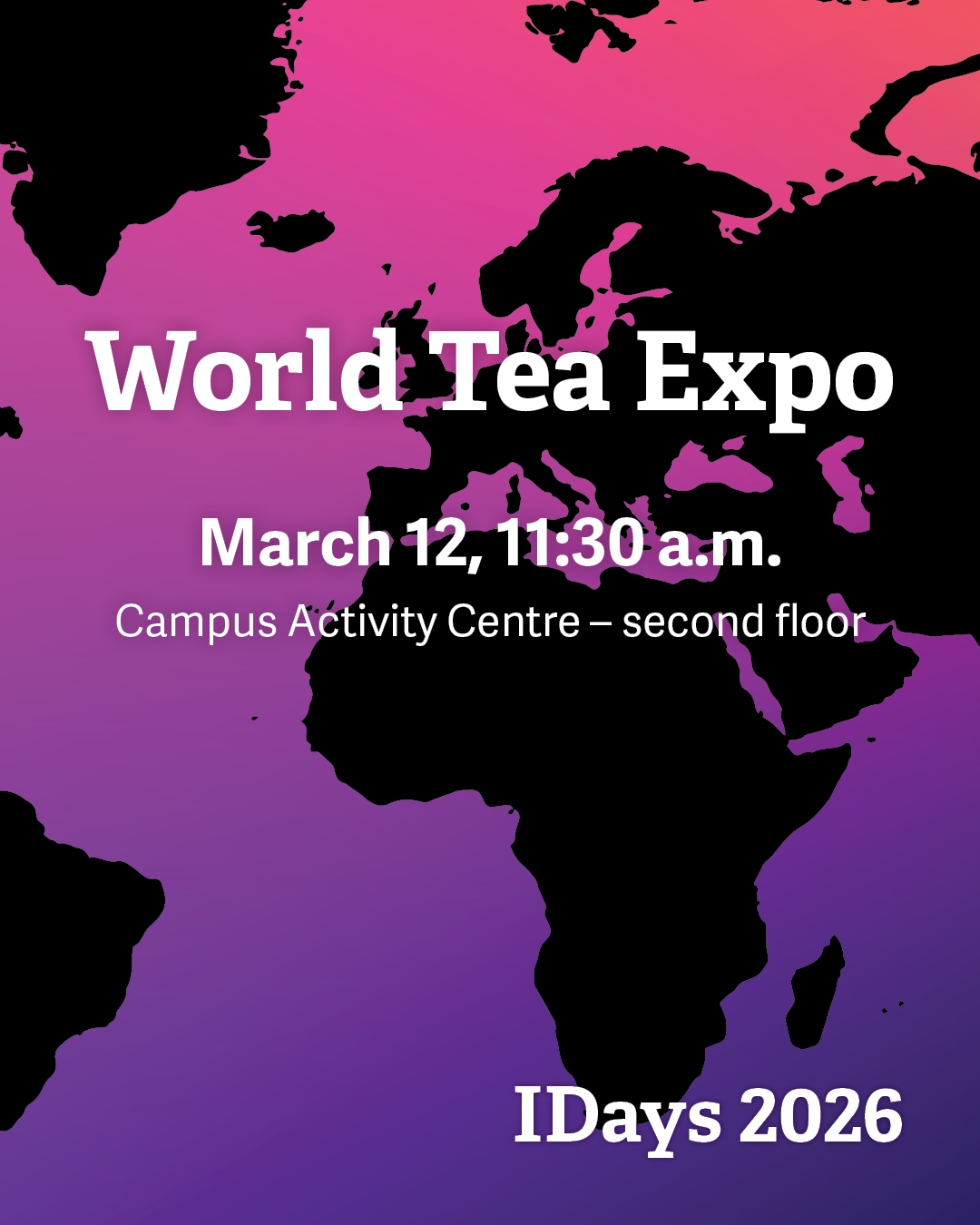 IDays World Tea Expo — March 12